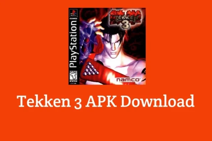 Tekken 3 Apk Download Free For Android 2024